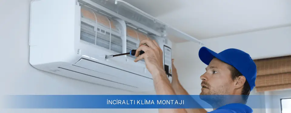 İnciraltı İlçemi Airfel Klima Montajı