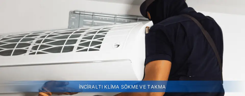 İnciraltı İlçemi Airfel Klima Sökme ve Takma